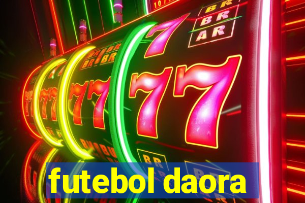 futebol daora