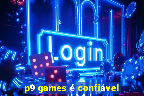 p9 games é confiável