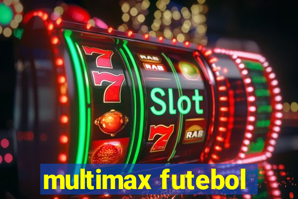 multimax futebol