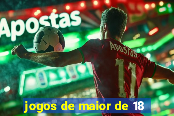 jogos de maior de 18