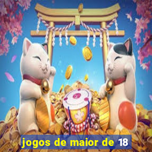 jogos de maior de 18