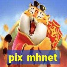 pix mhnet