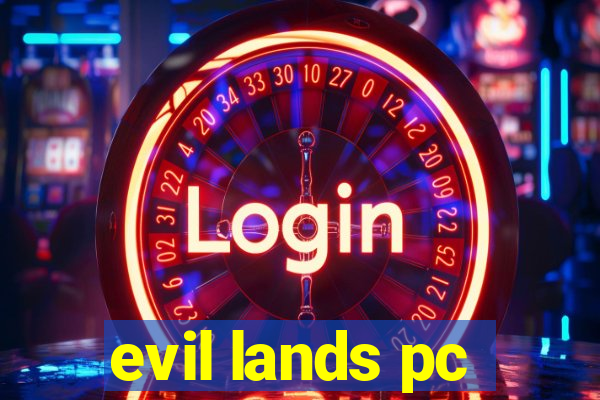 evil lands pc