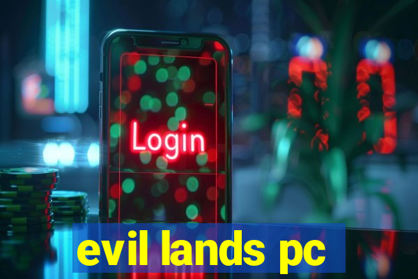 evil lands pc