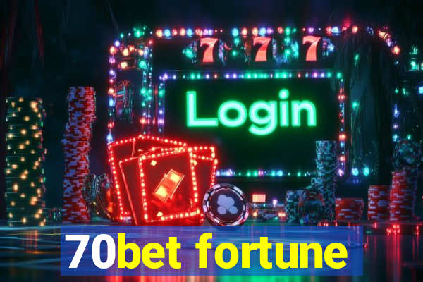 70bet fortune