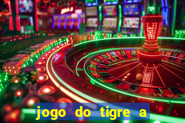 jogo do tigre a partir de 1 real