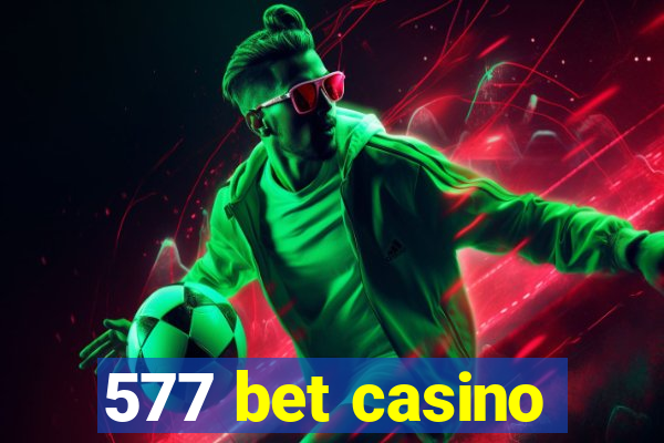 577 bet casino