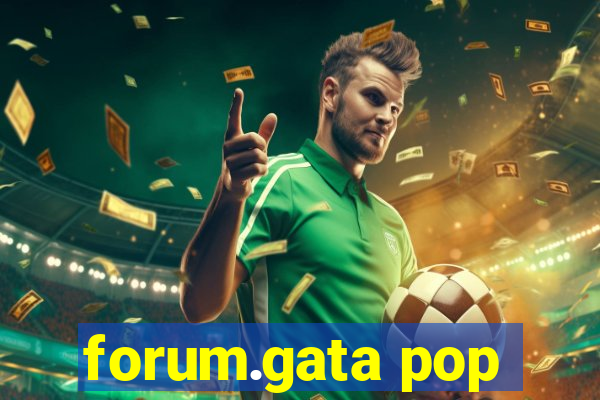 forum.gata pop