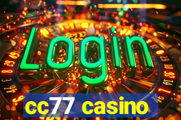 cc77 casino