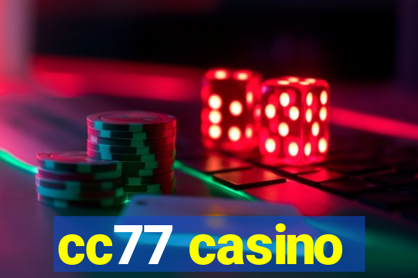 cc77 casino