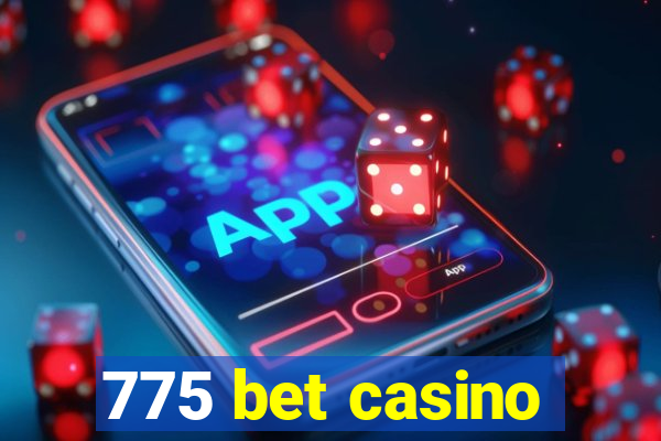 775 bet casino