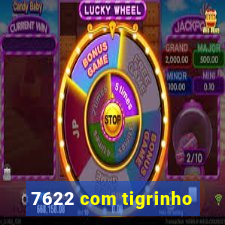 7622 com tigrinho