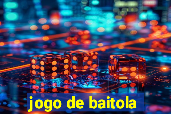 jogo de baitola