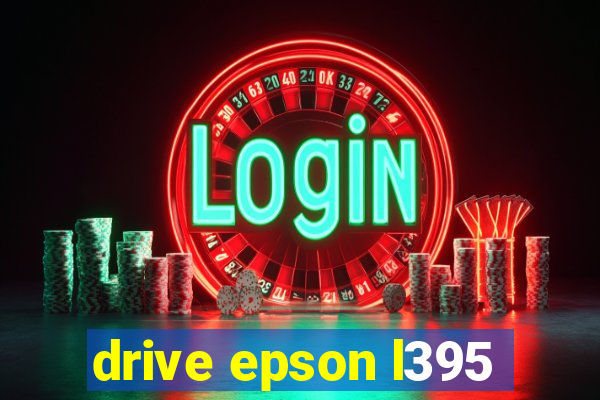 drive epson l395