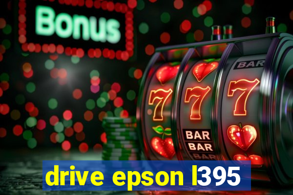 drive epson l395