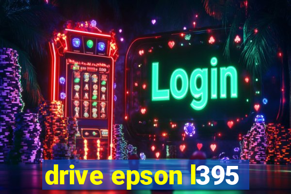 drive epson l395