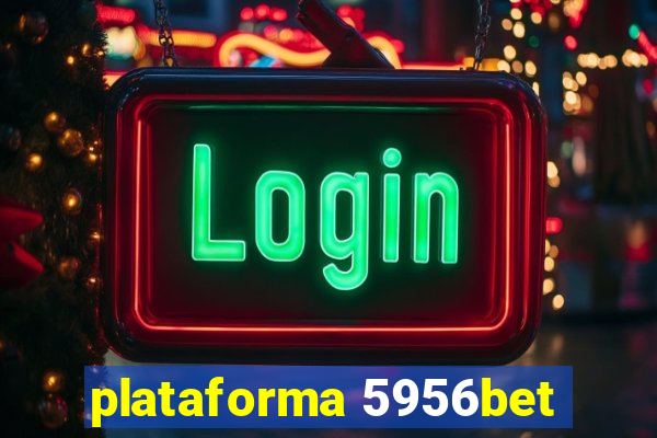 plataforma 5956bet