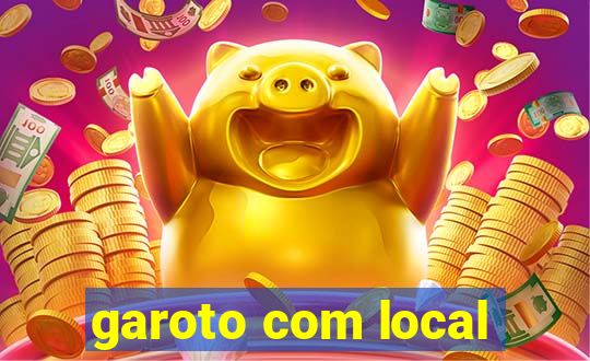 garoto com local