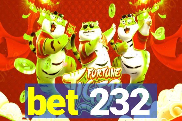 bet 232