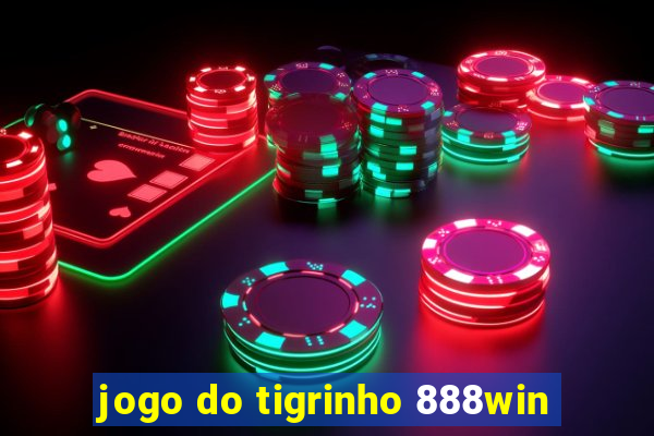 jogo do tigrinho 888win