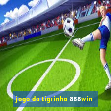 jogo do tigrinho 888win