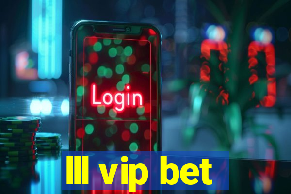 lll vip bet