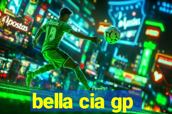 bella cia gp