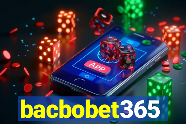 bacbobet365