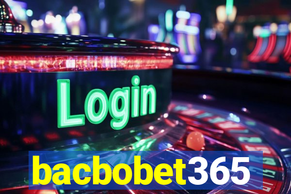 bacbobet365