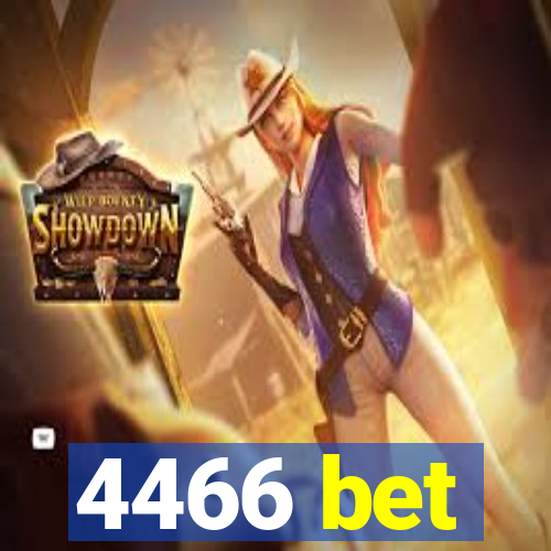 4466 bet