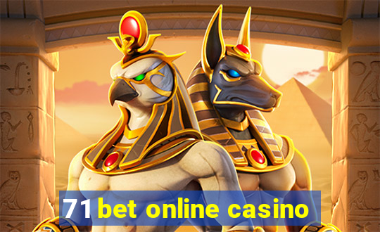 71 bet online casino