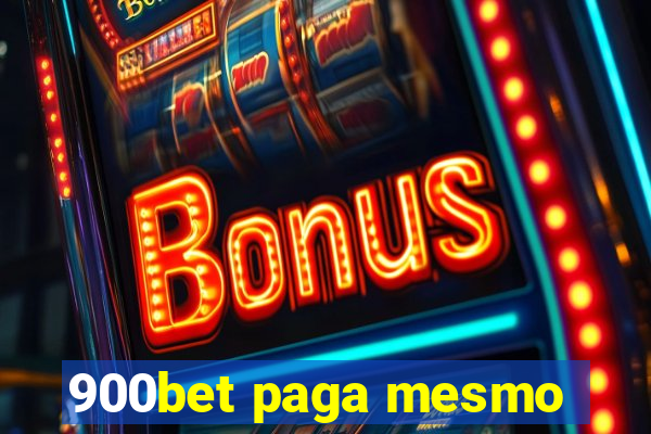 900bet paga mesmo