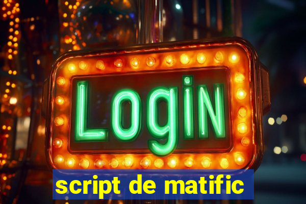 script de matific