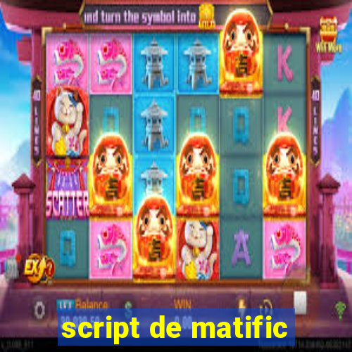 script de matific