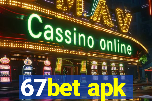 67bet apk