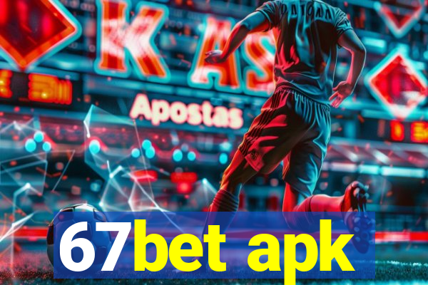 67bet apk