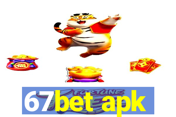 67bet apk