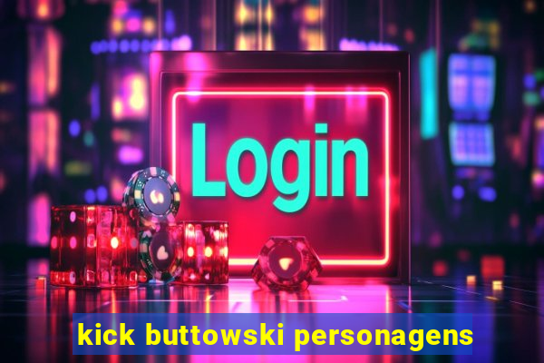 kick buttowski personagens