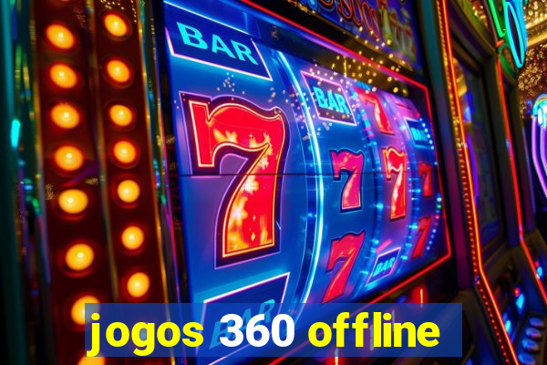 jogos 360 offline