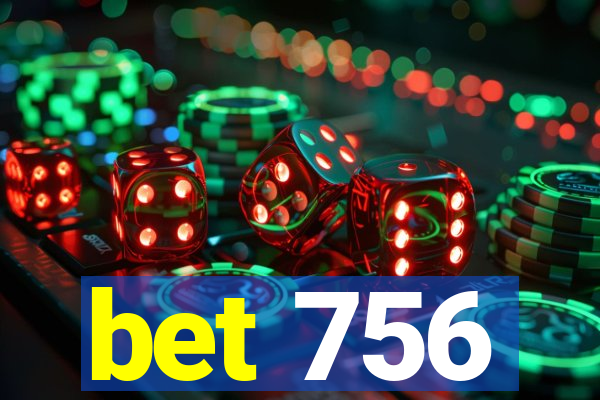 bet 756