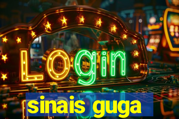 sinais guga