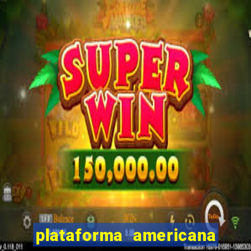 plataforma americana de jogos