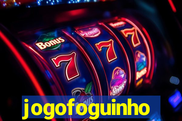 jogofoguinho