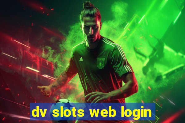 dv slots web login