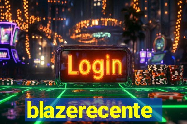 blazerecente