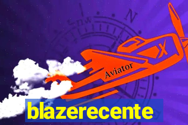 blazerecente