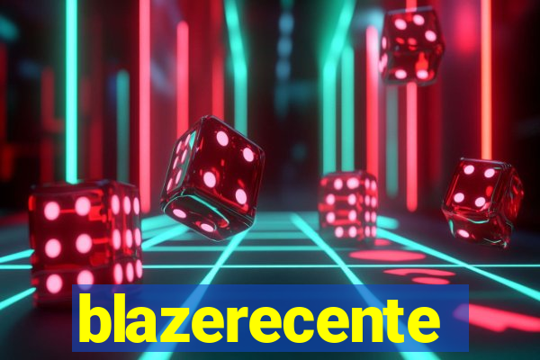 blazerecente