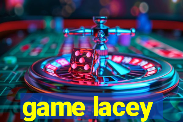 game lacey