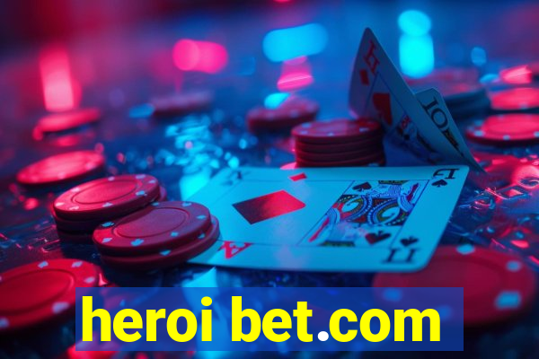 heroi bet.com