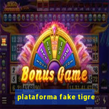 plataforma fake tigre